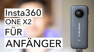 Insta360 ONE X2 für Anfänger | Tutorial von A bis Z auf Deutsch [4K]