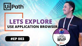 3. UiPath | Understand Use Application / Browser Activity in UiPath | Modern Design Experience