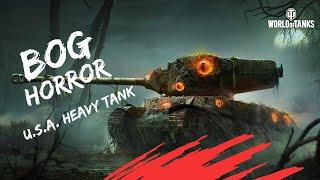 Bog Horror | U.S.A. Heavy Tank | World of Tanks - WOT Valor