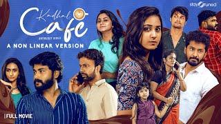 Kadhal Cafe | A Non Linear Version | Full Movie | @StayTunedoffl