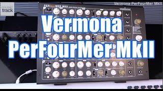 Vermona PerFourMer MkII Demo & Review