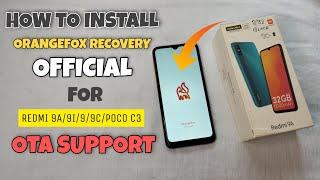 How To Install Official Orangefox Recovery for - Redmi 9a/9i/9/9c/Poco C3 | OTA support 