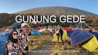 PENDAKIAN GUNUNG GEDE VIA PUTRI - Kembali Mengunjungi Cinta Pertama