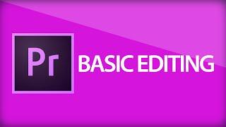 Premiere Pro CC | Basic Editing Tutorial