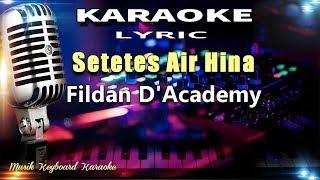 Fildan D'Academy - Setetes Air Hina Karaoke Tanpa Vokal