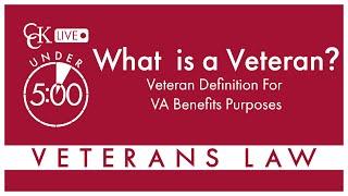 What is a Veteran? Definition of Veteran for VA Benefits Purposes