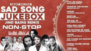 Nonstop Sad Songs (Jukebox) Jind Bains Remix | Latest Punjabi Songs 2024 | Long Drive | Travelling