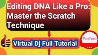 Editing DNA Like a Pro: Master the Scratch Technique