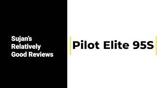 Pilot E95S Unboxing and Review