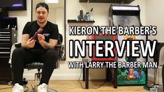 Kieron The Barber's Interview With Larry The Barber Man