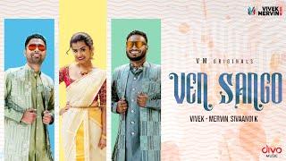 Ven Sango - Video | Vivek Mervin | Sivaangi Krishnakumar | Mervin Solomon | VM Originals