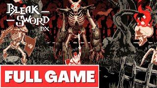 BLEAK SWORD DX Gameplay Walkthrough FULL GAME - No Commentary