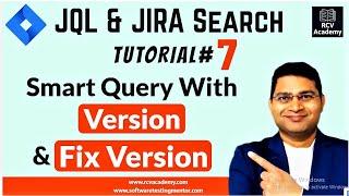 JQL Tutorial #7 - Smart Query for Version and Fix Version