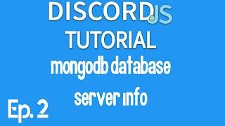 [2020] Discord.js Tutorial Ep. 2 | How to setup a MongoDB database system | Storing server data