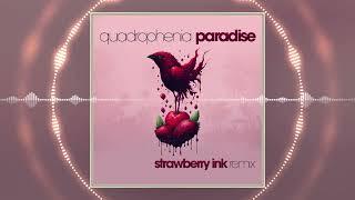 Quadrophenia - Paradise (Strawberry Ink Remix)