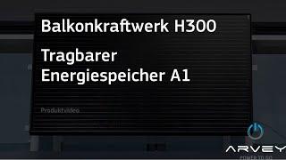 ARVEY - Balkonkraftwerk und tragbarer Energiespeicher