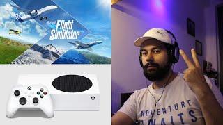 Can Xbox Series S Handle Microsoft Flight Simulator- First Impressions