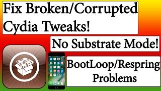 How to Fix Corrupted Cydia Tweaks With No Substrate Mode! Yalu Jailbreak iOS 10.0-10.2!