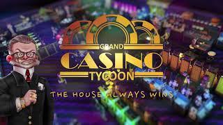 Grand Casino Tycoon - the house always wins