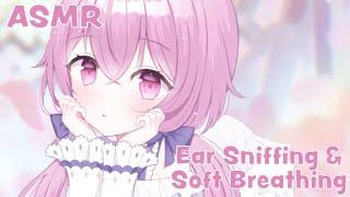 【ASMR】Ear Sniffing & Soft Breathing To Calm You ~ 