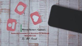 Delete All Comments In A Worksheet Or Workbook With VBA Code