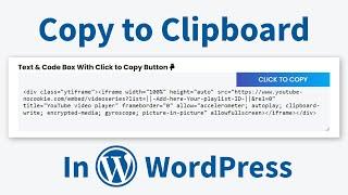 WordPress Website  - Copy to Clipboard ( Text and Code Click to Copy Button )