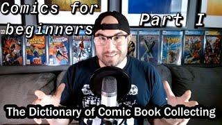 Dictionary of Comic Book Collecting - Terminology and Vocabulary Tips for Beginner Collectors