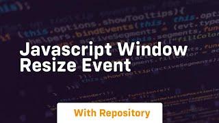 Javascript window resize event