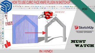 #30 | Curic Face Knife PLUGIN  For SKETCHUP Free | IN #HINDI