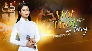 MỘT THỜI ÁO TRẮNG | Ca sĩ Phương Anh | (Lời: Tuấn Sông Thu - Nhạc: Hà Sơn)