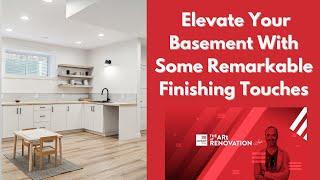 Basement Finishing Touches: Elevate Your Space With Some Remarkable Finishes