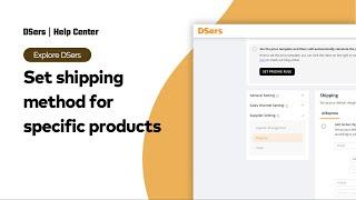 Explore DSers - Set shipping method for specific products - DSers