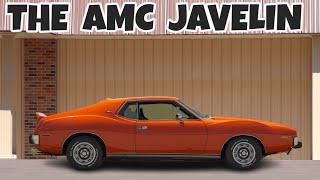 THE AMC JAVELIN : THE UNPOPULAR GO FAST CAR