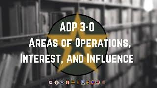 Area of Operation, Area of Interest, and Area of Influence