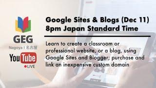 GEG Nagoya Live Stream: Google Sites & Blogs (Dec 11)