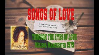 MELISSA MANCHESTER - THROUGH THE EYES OF LOVE