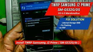 INSTALL TWRP SAMSUNG J2 PRIME FIX 0 MB STORAGE