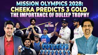 Mission Olympics 2028 |  Cheeka Predicts 3 Gold | The Importance of Duleep Trophy