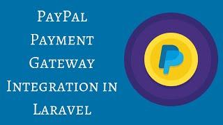 PayPal Payment Gateway Integration in Laravel