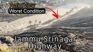 AERIAL VIEW JAMMU KASHMIR HIGHWAY | WORST ROAD CONDITION | NH44 | SRINAGAR ROAD | CUT & COVER TUNNEL