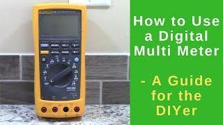 How to Use a Digital Multi Meter - A Guide for the DIYer