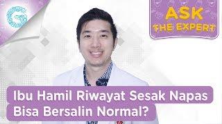 Ibu Hamil Punya Riwayat Sesak Napas Bisakah Bersalin Normal? - dr. L. Aswin, Sp.PD