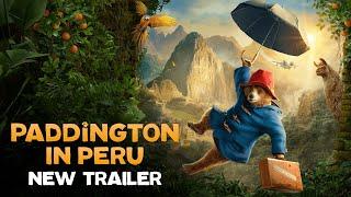 PADDINGTON IN PERU - New Trailer - Paddington Bear returns! 