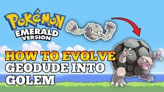 Pokemon Emerald | How To Evolve Geodude Into Graveler And Golem