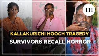 Kallakurichi hooch tragedy: Survivors recall horror