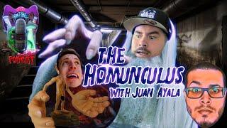 THE HOMUNCULUS | Making a Monster w/ @juanonjuanpodcast