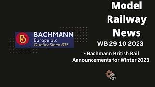 Model Railway News Bachmann British Rail Winter Announcements Special
