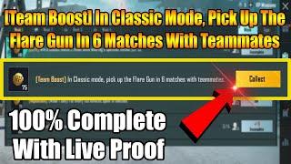 [Team Boost] In Classic Mode, Pick Up The Flare Gun In 6 Matches With Teammates