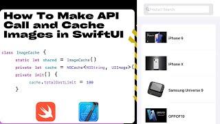 How To Make API Call and Cache Images in SwiftUI