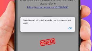 How to Fix Safari Could Not Install a Profile Due to An Unknown Error! iOS 18